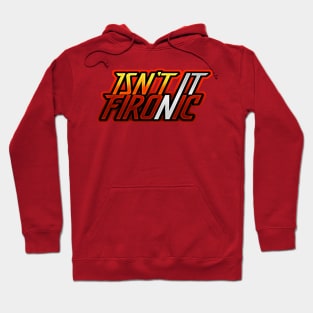 Isn't It Fironic? Hoodie